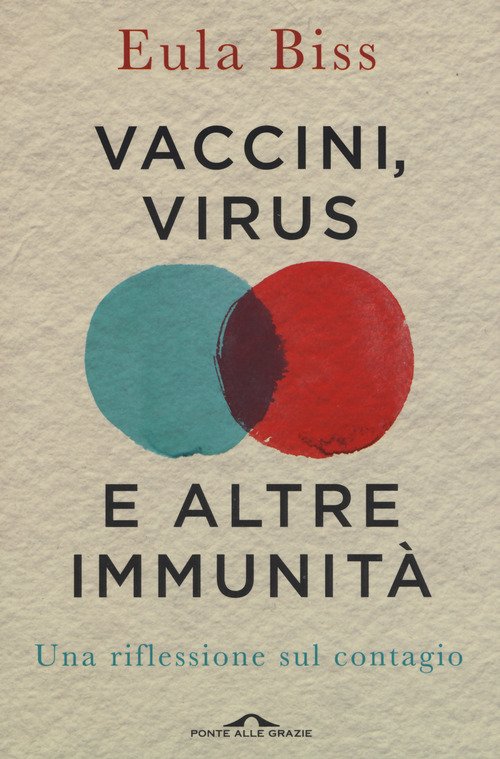 Vaccini, Virus E Altre Immunita. Una Riflessione Sul Contagio