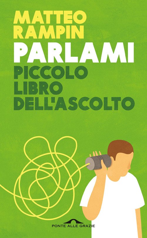 Parlami. Piccolo Libro Dell'ascolto