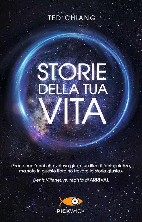 Storie Della Tua Vita Ted Chiang Sperling & Kupfer 2018