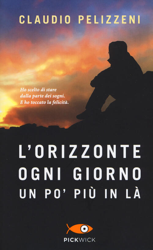 L' Orizzonte, Ogni Giorno, Un Po' Piu In La Claudio Pelizzeni Sperling & Kupfe