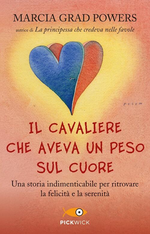 Il Cavaliere Che Aveva Un Peso Sul Cuore. Una Storia Indimenticabile Per Ritro