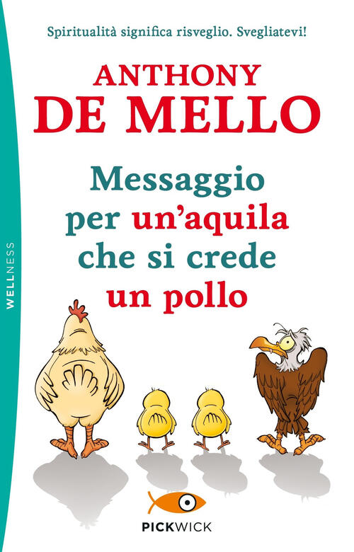 Messaggio Per Un'aquila Che Si Crede Un Pollo Anthony De Mello Piemme 2019