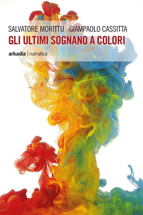 Gli Ultimi Sognano A Colori