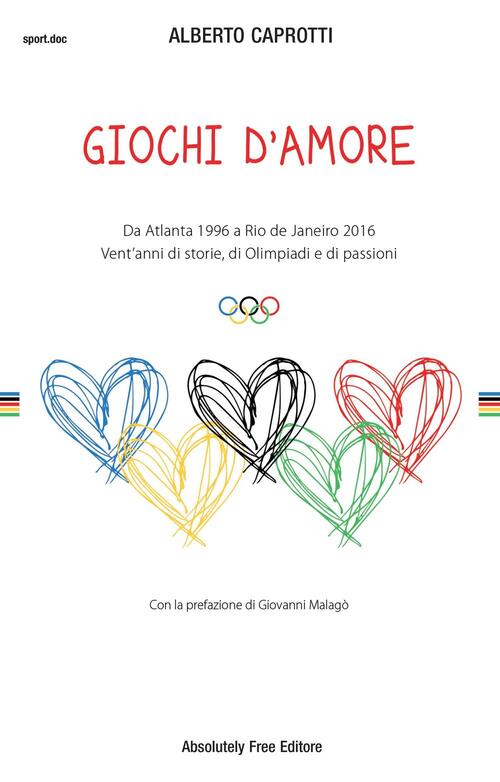 Giochi D'amore Alberto Caprotti Absolutely Free 2016