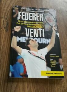 Federer. Venti. Storia Di Un Anno Da Favola. E Di