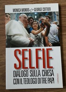 Selfie. Dialogo Sulla Chiesa Con Il Teologo Di Tre Papi