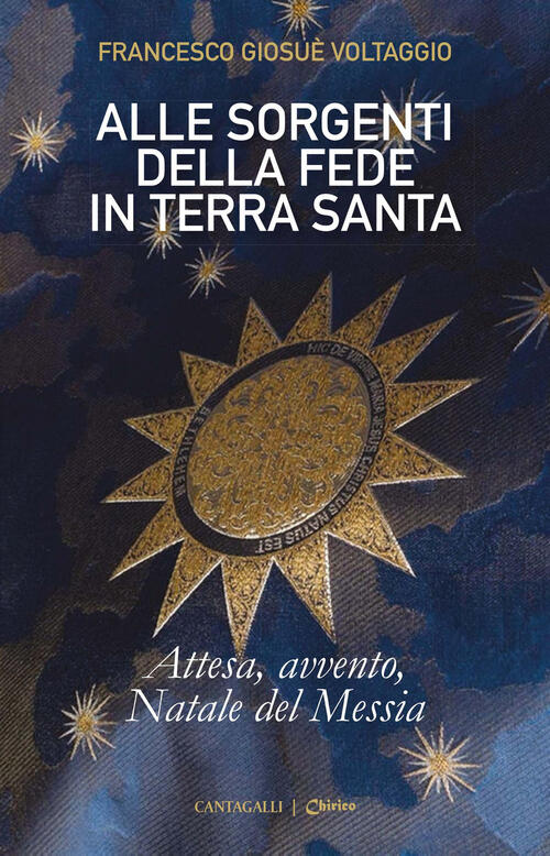 Alle Sorgenti Della Fede In Terrasanta. Vol. 2: Attesa, Avvento, Natale Del Me