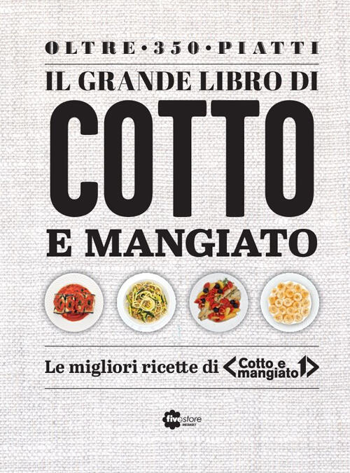 Il Grande Libro Di Cotto E Mangiato