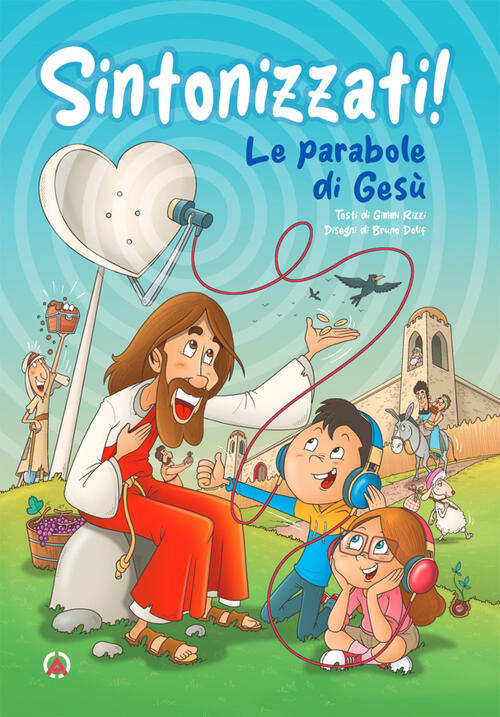 Sintonizzati! Le Parabole Di Gesu Gimmi Rizzi Centro Ambrosiano 2024