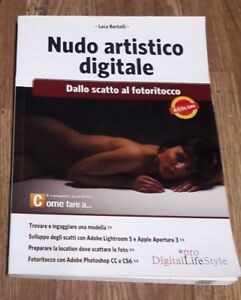 Nudo Artistico Digitale. Dallo Scatto Al Fotoritocco