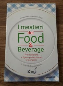 I Mestieri Del Food & Beverage. Fra Tradizione E Figure Professionali Emergenti