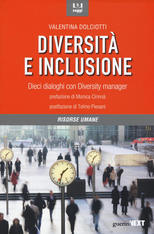 Diversita E Inclusione. Dieci Dialoghi Con Diversity Manager