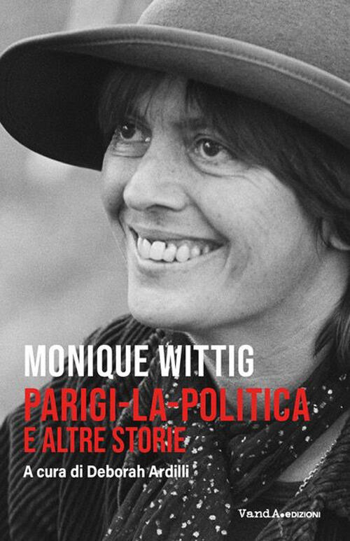 Parigi-La-Politica E Altre Storie Monique Wittig Vanda Edizioni 2024