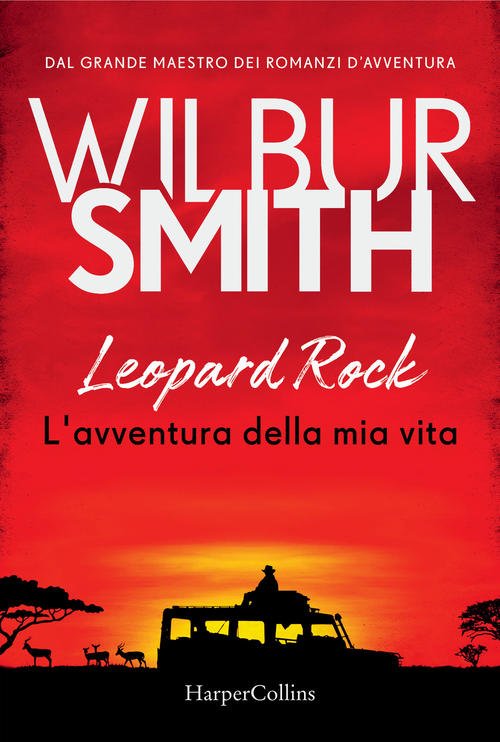 Leopard Rock. L'avventura Della Mia Vita