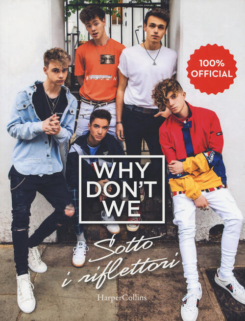 Why Don't We. Sotto I Riflettori