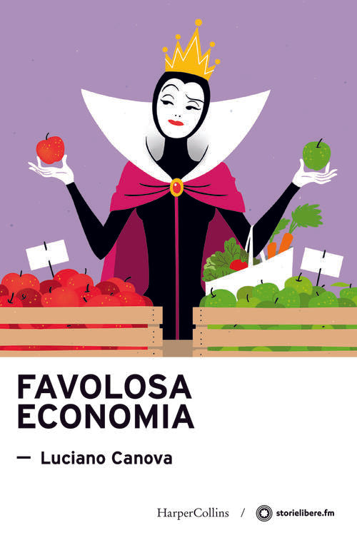 Favolosa Economia Luciano Canova Harpercollins Italia 2021