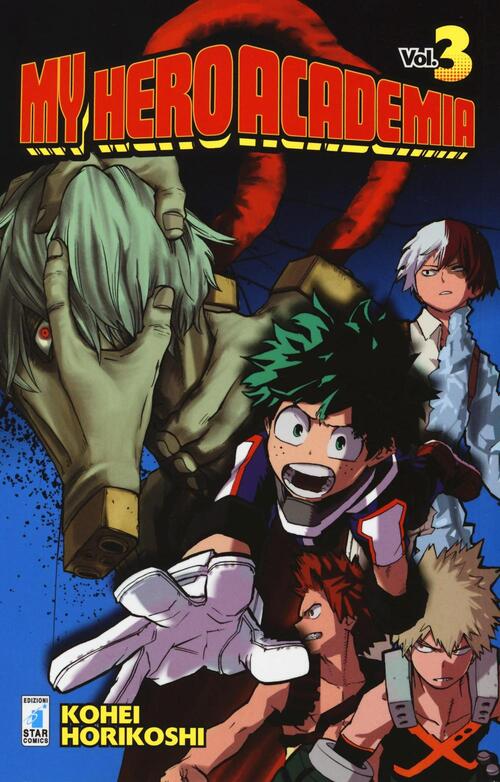 My Hero Academia. Vol. 3: Allmight Kohei Horikoshi Star Comics 2016