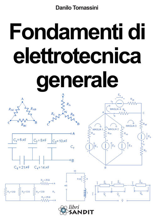 Fondamenti Di Elettrotecnica Generale. E Professionali Danilo Tomassini Sandit