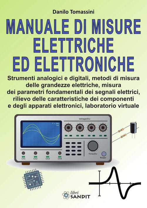 Manuale Di Misure Elettriche Ed Elettroniche. Per Gli Ist. Tecnici E Professio