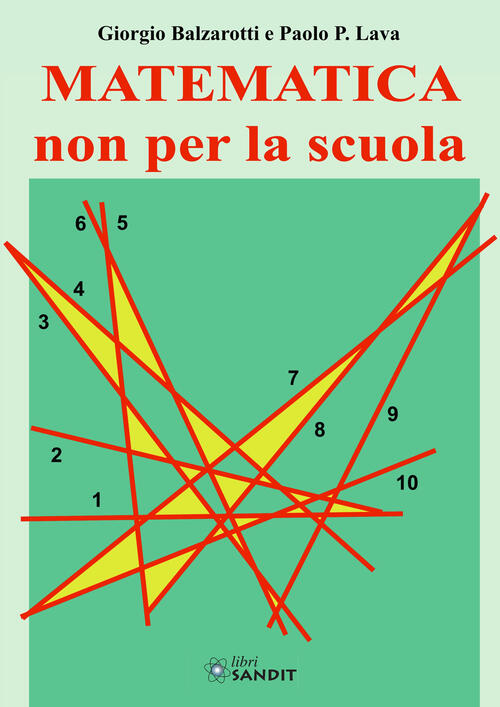 Matematica Non Per La Scuola Giorgio Balzarotti Sandit Libri 2023