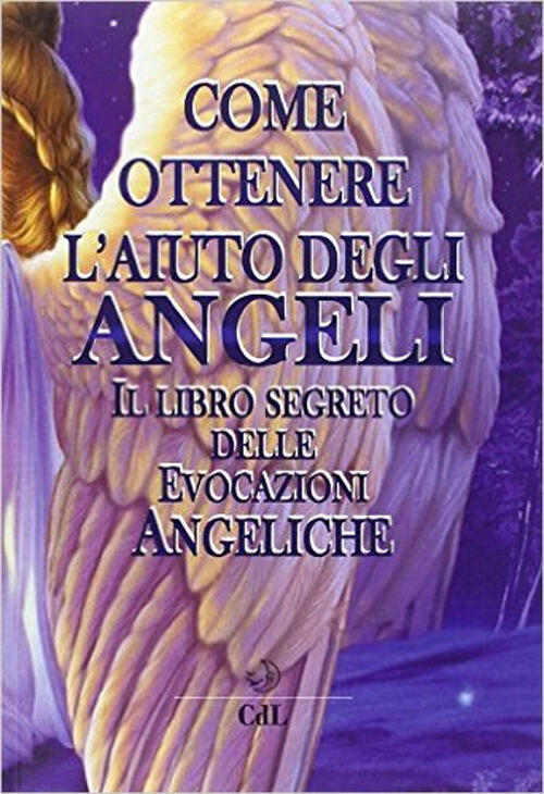 Come Ottenere Aiuto Dagli Angeli Cerchio Della Luna 2014