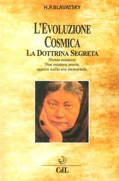 L' Evoluzione Cosmica. La Dottrina Segreta Helena P. Blavatsky Cerchio Della L