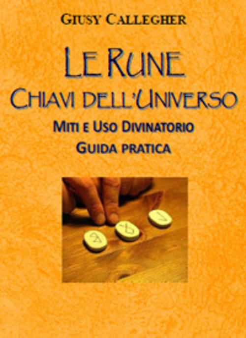 Le Rune Chiavi Dell'universo Giusy Callegher Cerchio Della Luna 2017