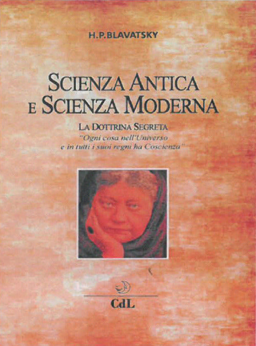 Scienza Antica E Scienza Moderna Helena P. Blavatsky Cerchio Della Luna 2018