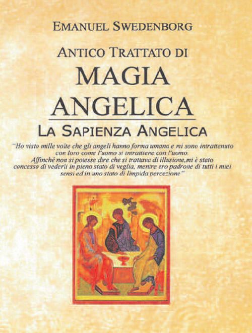 Antico Trattato Di Magia Angelica. La Sapienza Angelica Emanuel Swedenborg Cer