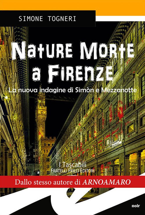 Nature Morte. Delitti D'artista A Firenze Simone Togneri Frilli 2015