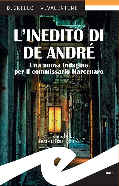 L' Inedito Di De Andre. Una Nuova Indagine Per Il Commissario Marcenaro Daniel