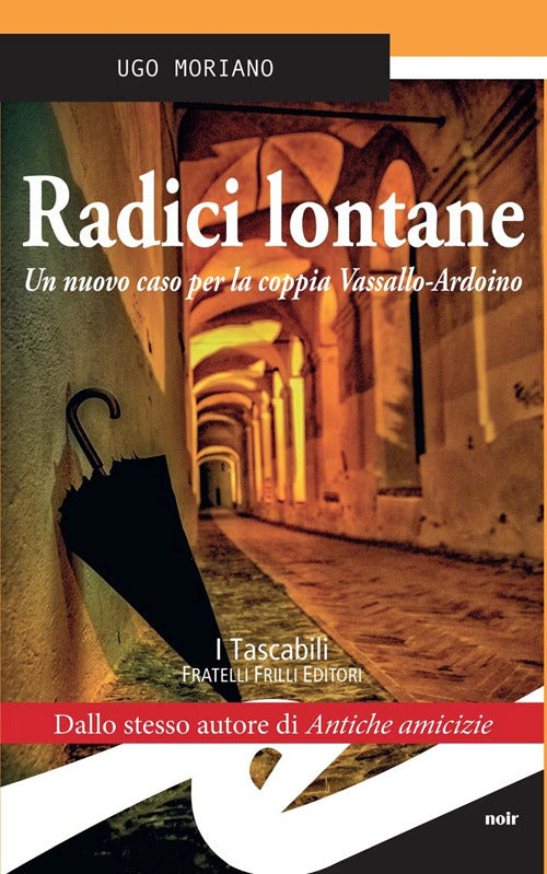 Radici Lontane. Un Nuovo Caso Per La Coppia Vassallo-Ardoino Ugo Moriano Frill