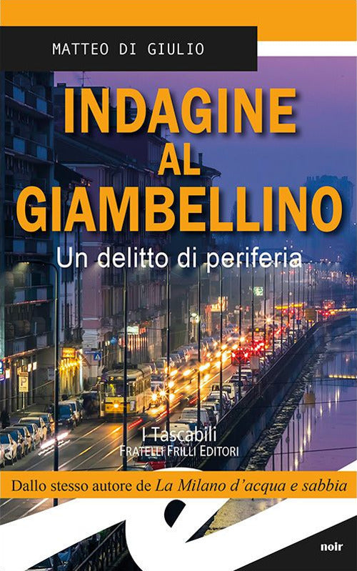 Indagine Al Giambellino. Un Delitto Di Periferia Matteo Di Giulio Frilli 2017