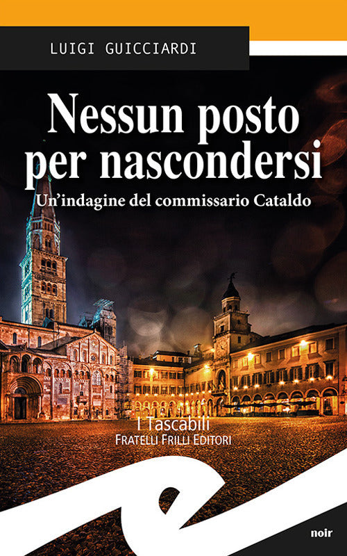 Nessun Posto Per Nascondersi. Un'indagine Del Commissario Cataldo Luigi Guicci