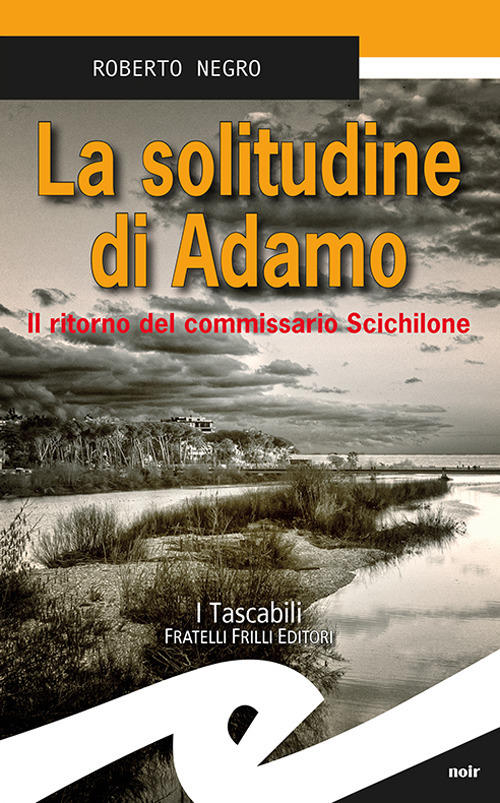 La Solitudine Di Adamo. Il Ritorno Del Commissario Scichilone Roberto Negro Fr