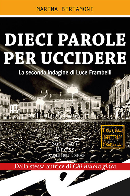 Dieci Parole Per Uccidere. La Seconda Indagine Di Luce Frambelli Marina Bertam