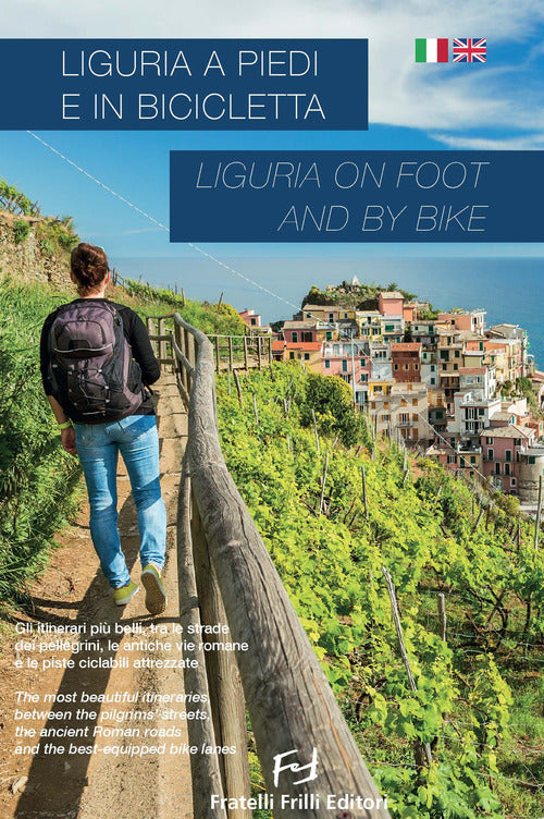 Liguria A Piedi E In Bicicletta-Liguria On Foot And By Bike Frilli 2019