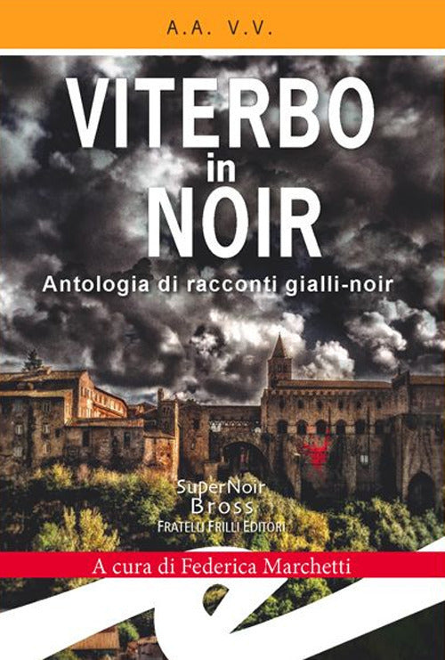 Viterbo In Noir Federica Marchetti Frilli 2019