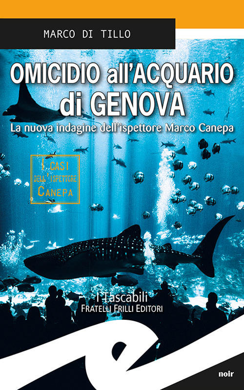 Omicidio All'acquario Di Genova Marco Di Tillo Frilli 2019