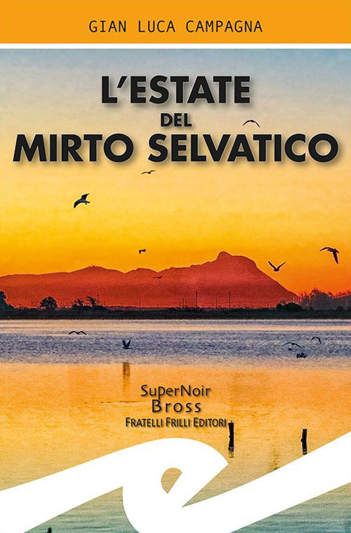 L' Estate Del Mirto Selvatico Gian Luca Campagna Frilli 2019