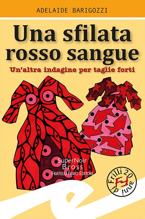 Sfilata Rosso Sangue. Un'altra Indagine Per Taglie Forti Adelaide Barigozzi Fr