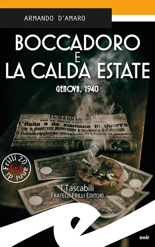 Boccadoro E La Calda Estate. Genova, 1940 Armando D'amaro Frilli 2020