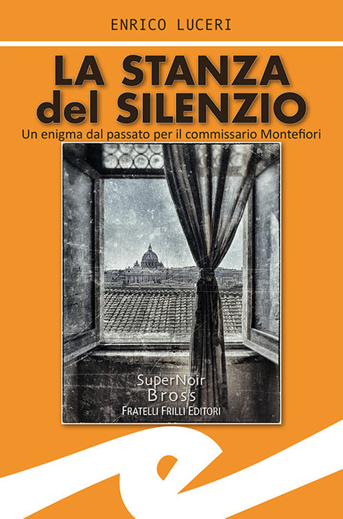 La Stanza Del Silenzio. Un Enigma Dal Passato Per Il Commissario Montefiori En