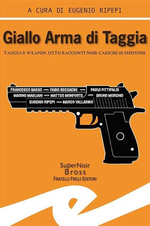 Giallo Arma Di Taggia. Taggia's Weapon Eugenio Ripepi Frilli 2021