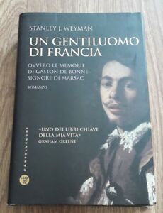 Un Gentiluomo Di Francia. Ovvero Le Memorie Di Gaston De Bonne, Signore Di Marsac