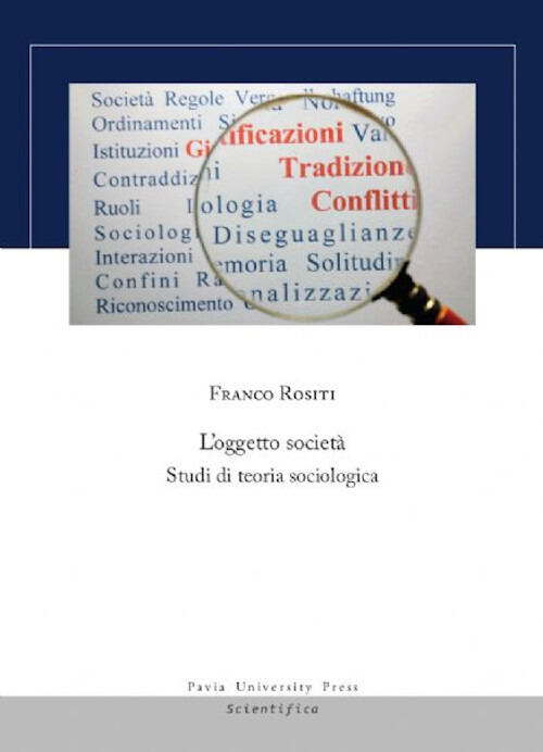 L'oggetto Societa. Studi Di Teoria Sociologica