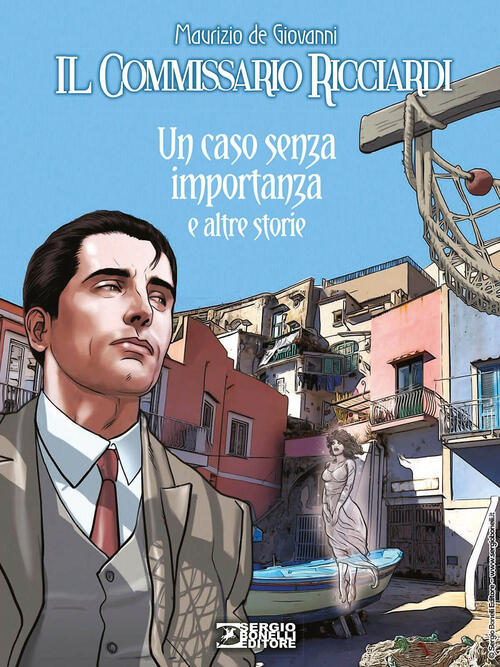 Un Caso Senza Importanza E Altre Storie. Il Commissario Ricciardi Maurizio De