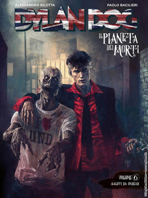 Dylan Dog. Il Pianeta Dei Morti. Vol. 6: Saluti Da Undead Alessandro Bilotta S