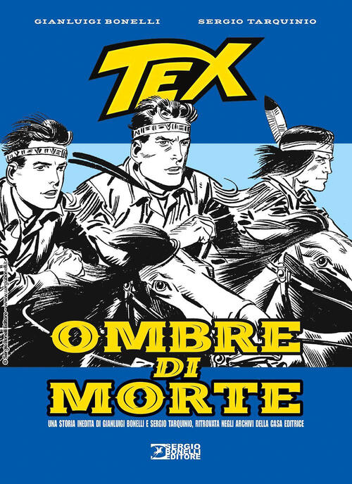 Tex. Ombre Di Morte Gianluigi Bonelli Sergio Bonelli 2023