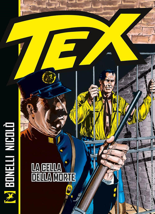 Tex. La Cella Della Morte. Nuova Ediz. Gianluigi Bonelli Sergio Bonelli Editor